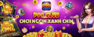 Tải P99 Club – Cổng game nổ hũ siêu đỉnh, chất lượng số 1